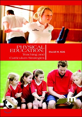 Physical Education: Teaching And Curriculum Strategies