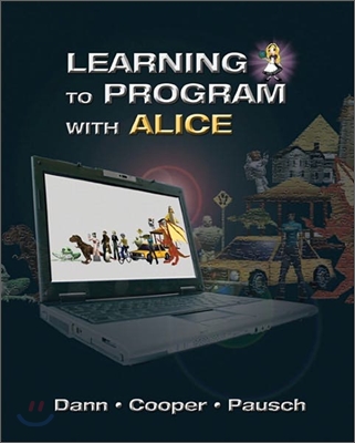 Learning to Program with Alice (W/ CD Rom) ?With CDROM|