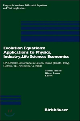 Evolution Equations: Applications to Physics, Industry, Life Sciences and Economics: Eveq2000 Conference in Levico Terme (Trento, Italy), October 30-N