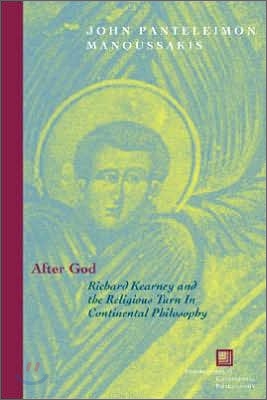 After God: Richard Kearney and the Religious Turn in Continental Philosophy