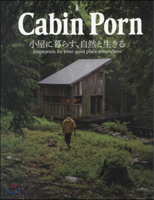 Cabin Porn 小屋に暮らす,自然