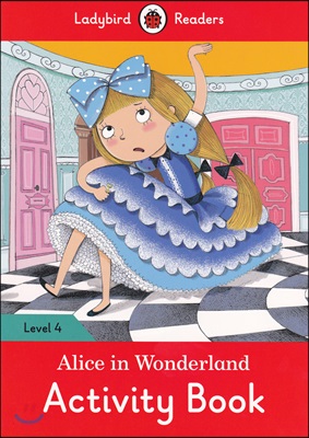 Alice in Wonderland Activity Book - Ladybird Readers Level 4 (Paperback)