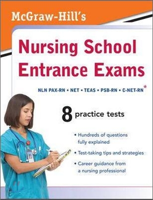 McGraw-Hill&#39;s Nursing School Entrance Exams