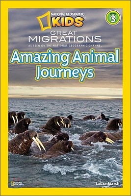 National Geographic Readers: Great Migrations Amazing Animal Journeys