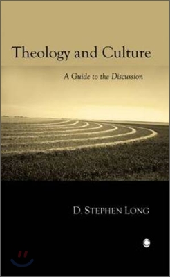 Theology and Culture: A Guide to the Discussion