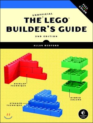 The Unofficial Lego Builder&#39;s Guide, 2nd Edition