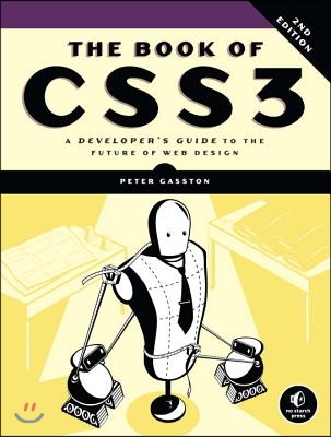 The Book of Css3, 2nd Edition: A Developer&#39;s Guide to the Future of Web Design