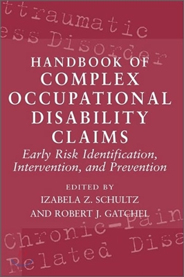 Handbook of Complex Occupational Disability Claims: Early Risk Identification, Intervention, and Prevention