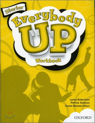 Everybody Up Starter Workbook: Language Level: Beginning to High Intermediate. Interest Level: Grades K-6. Approx. Reading Level: K-4