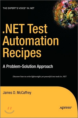 .Net Test Automation Recipes: A Problem-Solution Approach