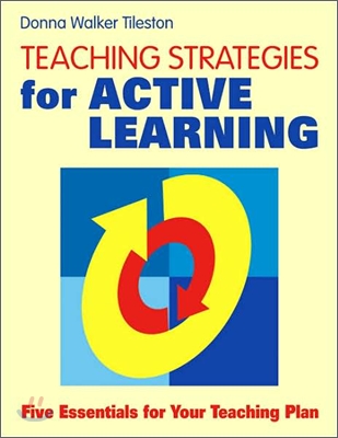 Teaching Strategies for Active Learning: Five Essentials for Your Teaching Plan