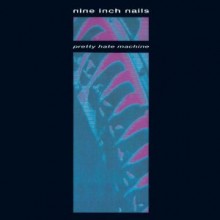 Nine Inch Nails - Pretty Hate Machine (Original Version)