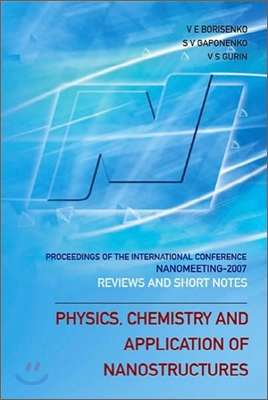 Physics, Chemistry and Application of Nanostructures: Reviews and Short Notes to Nanomeeting 2007 - Proceedings of the International Conference on Nan