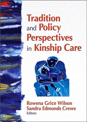 Tradition and Policy Perspectives in Kinship Care