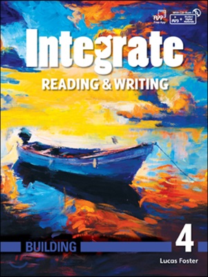 Integrate Reading &amp; Writing Building 4