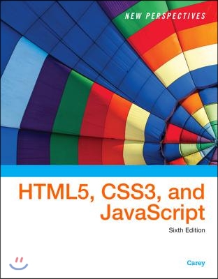The New Perspectives on HTML5, CSS3, and JavaScript