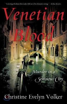 Venetian Blood: Murder in a Sensuous City