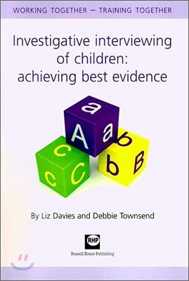 Investigative Interviewing of Children: Achieving Best Evidence