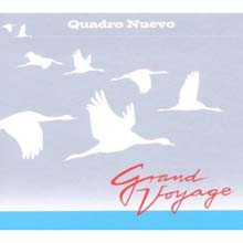 Quadro Nuevo - Grand Voyage