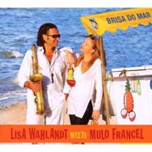 Lisa Wahlandt &amp; Mulo Francel - Brisa Do Mar