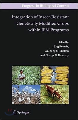 Integration of Insect-Resistant Genetically Modified Crops Within Ipm Programs