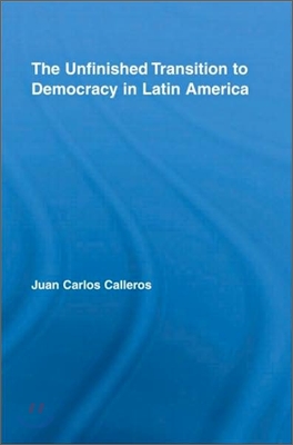 Unfinished Transition to Democracy in Latin America