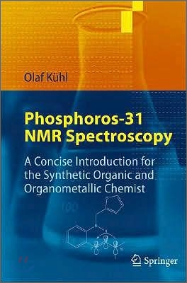 Phosphorus-31 NMR Spectroscopy: A Concise Introduction for the Synthetic Organic and Organometallic Chemist