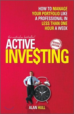 Active Investing: How to Manage Your Portfolio Like a Professional in Less Than One Hour a Week