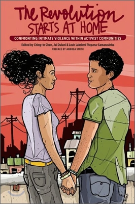 The Revolution Starts at Home: Confronting Intimate Violence Within Activist Communities