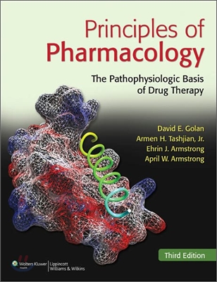 Principles of Pharmacology: The Pathophysiologic Basis of Drug Therapy