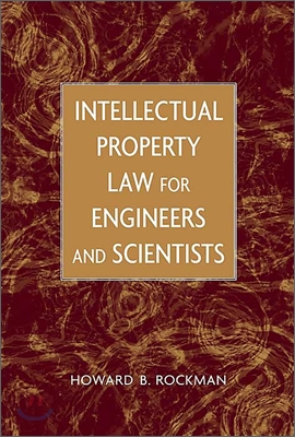 Intellectual Property Law for Engineers and Scientists