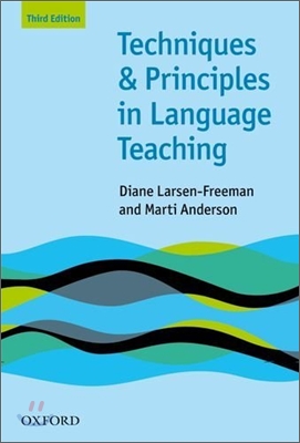 [중고-상] Techniques and Principles in Language Teaching (Third Edition) : Practical, step-by-step guidance for ESL teachers, and thought-provoking questio