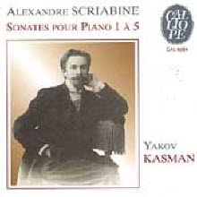 Yakov Kasman - Scriabin  : Piano Sonatas Nos.1-5 (수입/cal9254)