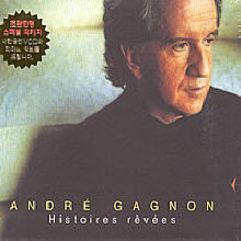 Andre Gagnon - Histoires Revees (미개봉)