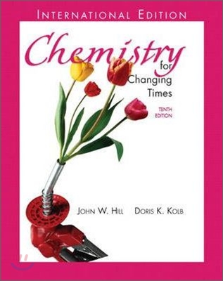 [Hill/Kolb]Chemistry for Changing Times, 10/E