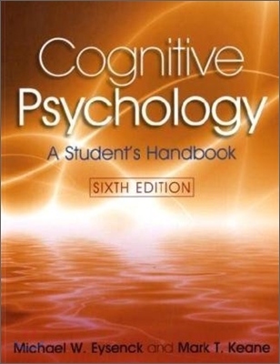 Cognitive Psychology : A Student&#39;s Handbook, 6/E