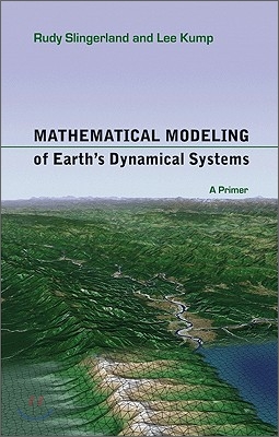 Mathematical Modeling of Earth&#39;s Dynamical Systems: A Primer