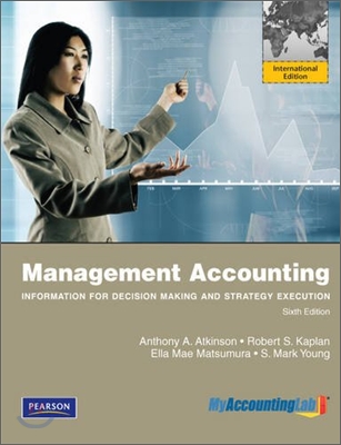 Management Accounting : Information for Decision-Making and Strategy Execution, 6/E (IE)