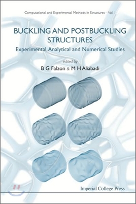 Buckling And Postbuckling Structures: Experimental, Analytical And Numerical Studies