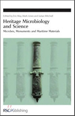 Heritage Microbiology and Science: Microbes, Monuments and Maritime Materials