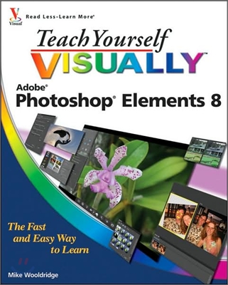 Teach Yourself Visually Photoshop Elements 8