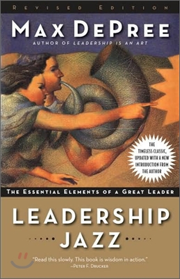 Leadership Jazz: The Essential Elements of a Great Leader