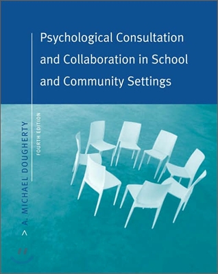 Psychological Consultation and Collaboration in School and Community Settings, 4/E