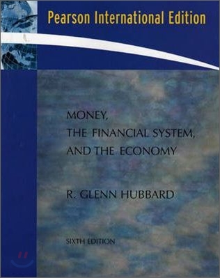 Money, the Financial System, and the Economy, 6/E (IE)