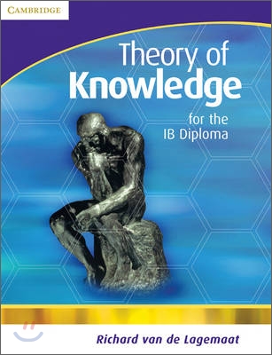 Theory Of Knowledge For The Ib Diploma