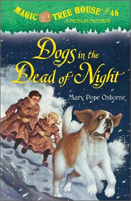 Magic Tree House #46 : Dogs in the Dead of Night