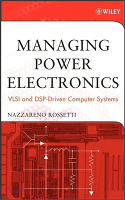 Managing Power Electronics: VLSI and Dsp-Driven Computer Systems