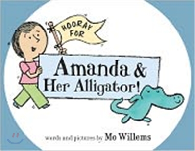 Hooray for Amanda & Her Alligator!