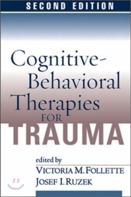 Cognitive-Behavioral Therapies for Trauma, Second Edition