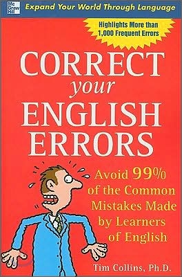 Correct Your English Errors: Avoid 99% of the Common Mistakes Made by Learners of English (Paperback)